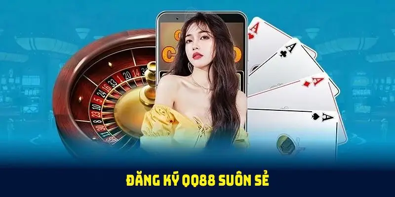 Đăng ký QQ88 suôn sẻ khi nắm rõ các quy định cốt lõi