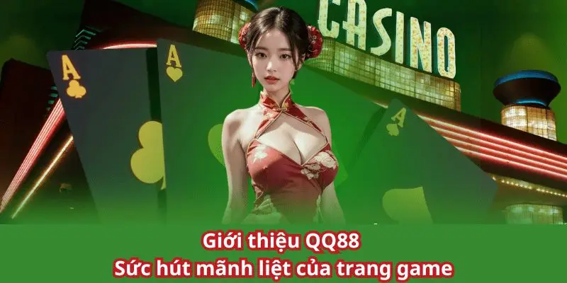 Giới thiệu QQ88 với lợi thế nổi bật