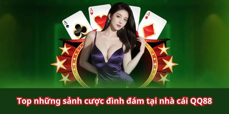 Một số sảnh cược trứ danh có mặt tại trang game